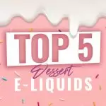 Top 5 best eliquids