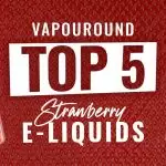 top 5 strawberry eliquids