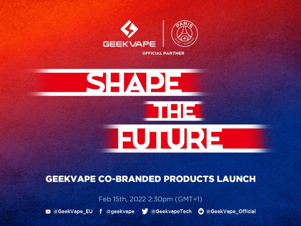 Geek Vape and Paris Saint Germain FC product launch promotional advert 'shape the future'